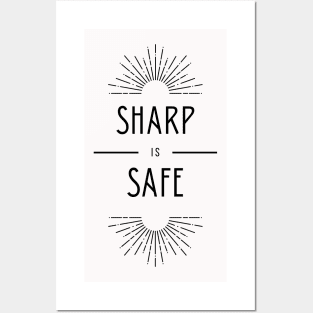 Sharp is Safe Posters and Art